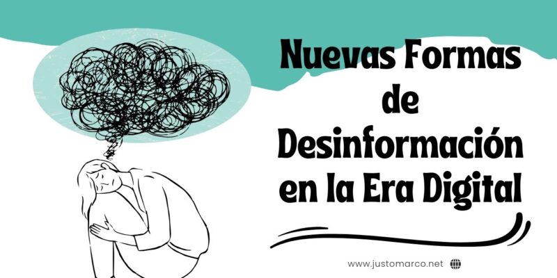 Nuevas Formas de Desinformación en la Era Digital