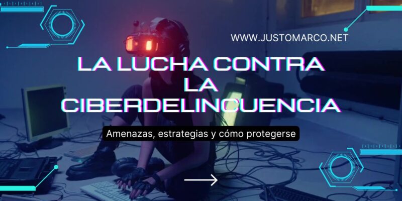 La lucha contra la ciberdelincuencia