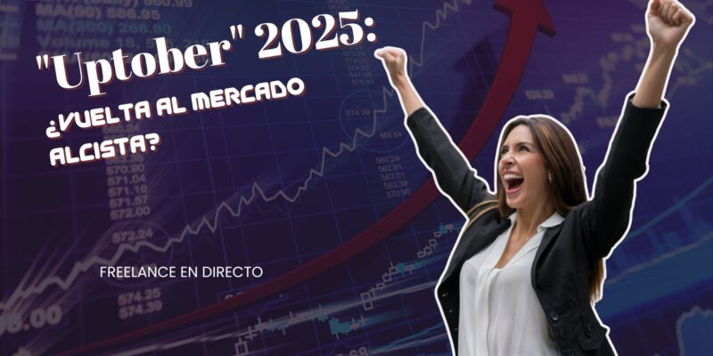 «Uptober» 2025: ¿Vuelta al Mercado Alcista?